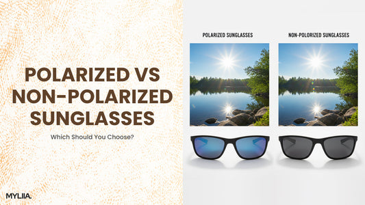 Polarized vs Non-Polarized Sunglasses: Which Should You Choose?